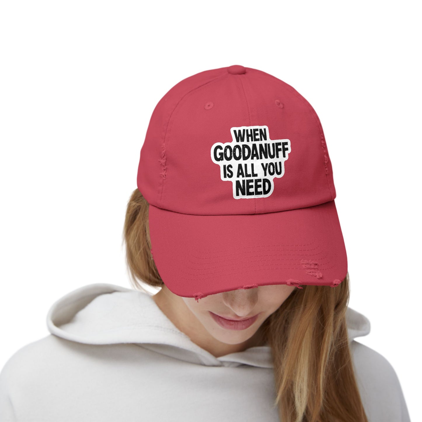 When GoodaNuff is all you Need Distressed Baseball Cap