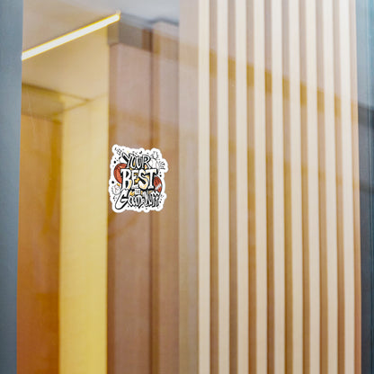 Your Best is GoodaNuff Sticker
