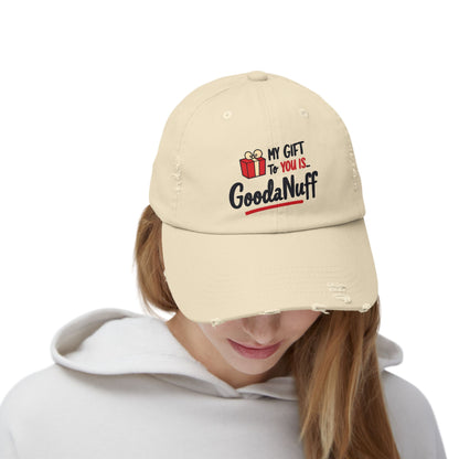 My Gift to you is...GoodaNuff Distressed Baseball Cap