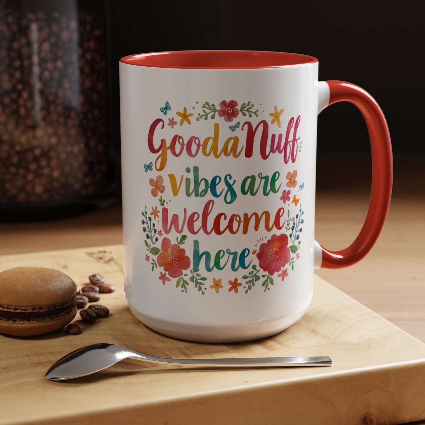 GoodaNuff Vibes are Welcome here Coffee Mug