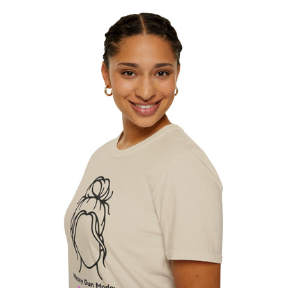 Messy Bun Mode: GoodaNuff Unisex Soft Style T-Shirt
