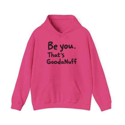 Be you. That's GoodaNuff Unisex Hoodie