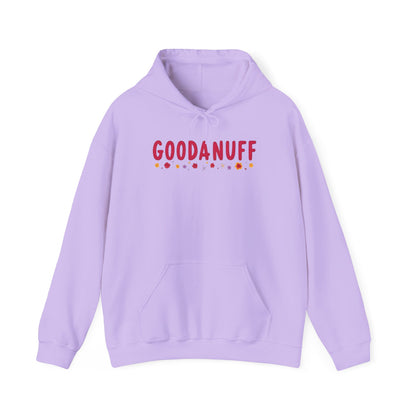 Throw a Sweatshirt on & call it GoodaNuff Unisex Hoodie
