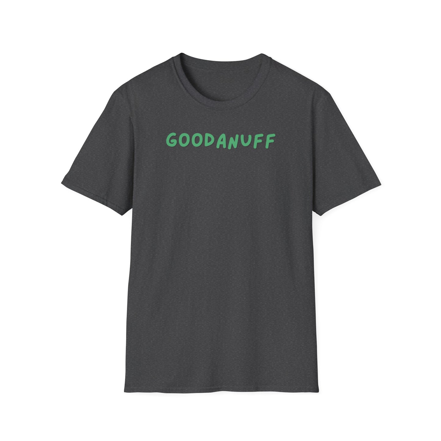 My Grades may not be Perfect...but I AM passing & that's GoodaNuff Unisex Softstyle T-Shirt