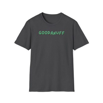 My Grades may not be Perfect...but I AM passing & that's GoodaNuff Unisex Softstyle T-Shirt