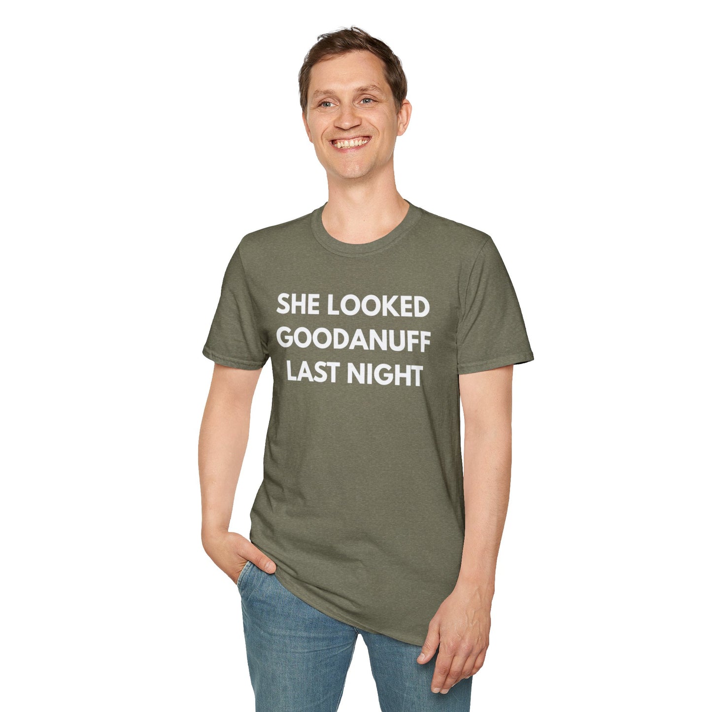 She Looked GoodaNuff Last Night Unisex Softstyle T-Shirt