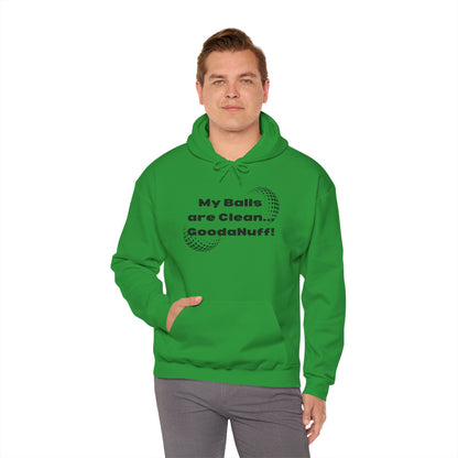 My Balls are Clean...GoodaNuff Unisex Hoodie