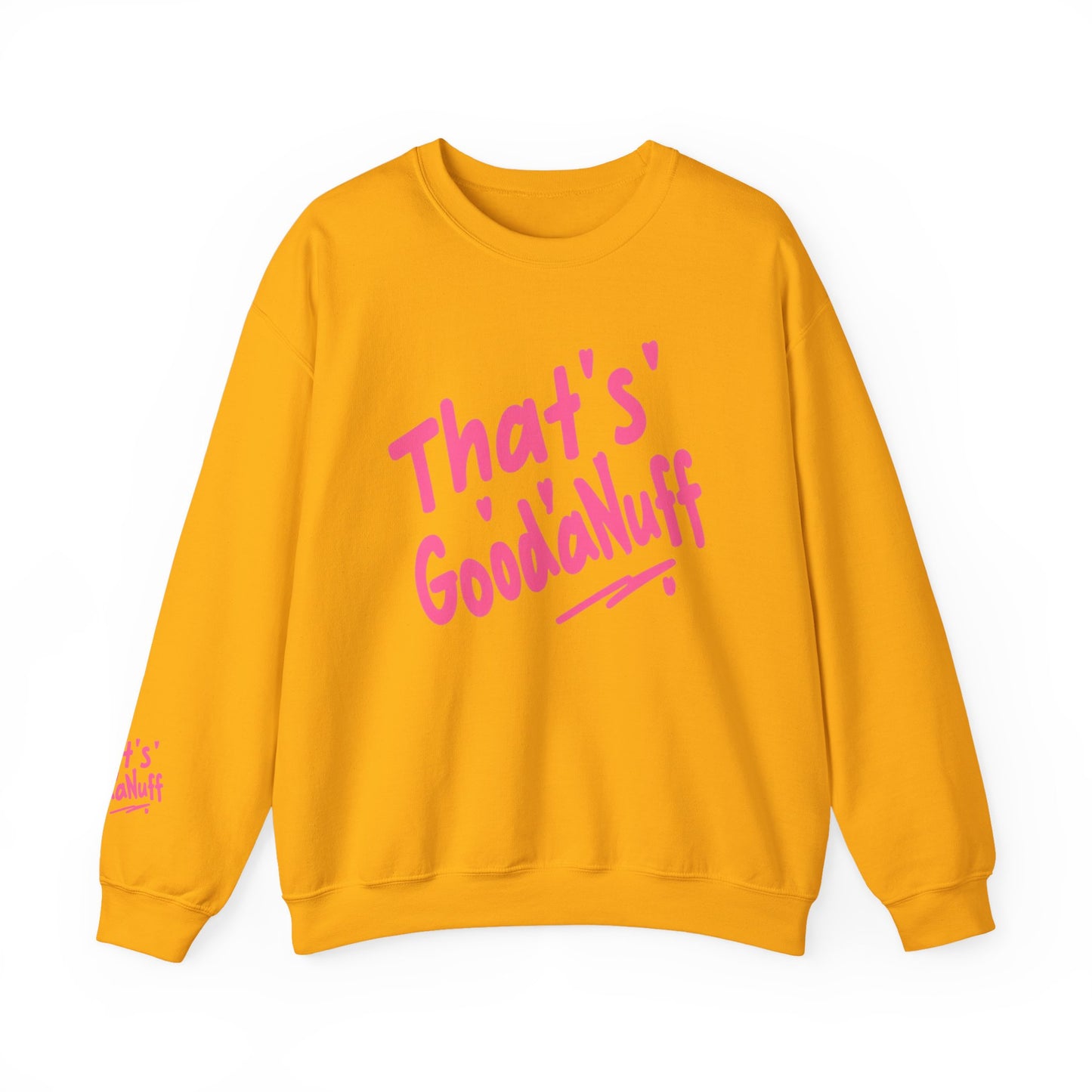 That's GoodaNuff Unisex Crewneck