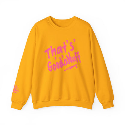 That's GoodaNuff Unisex Crewneck