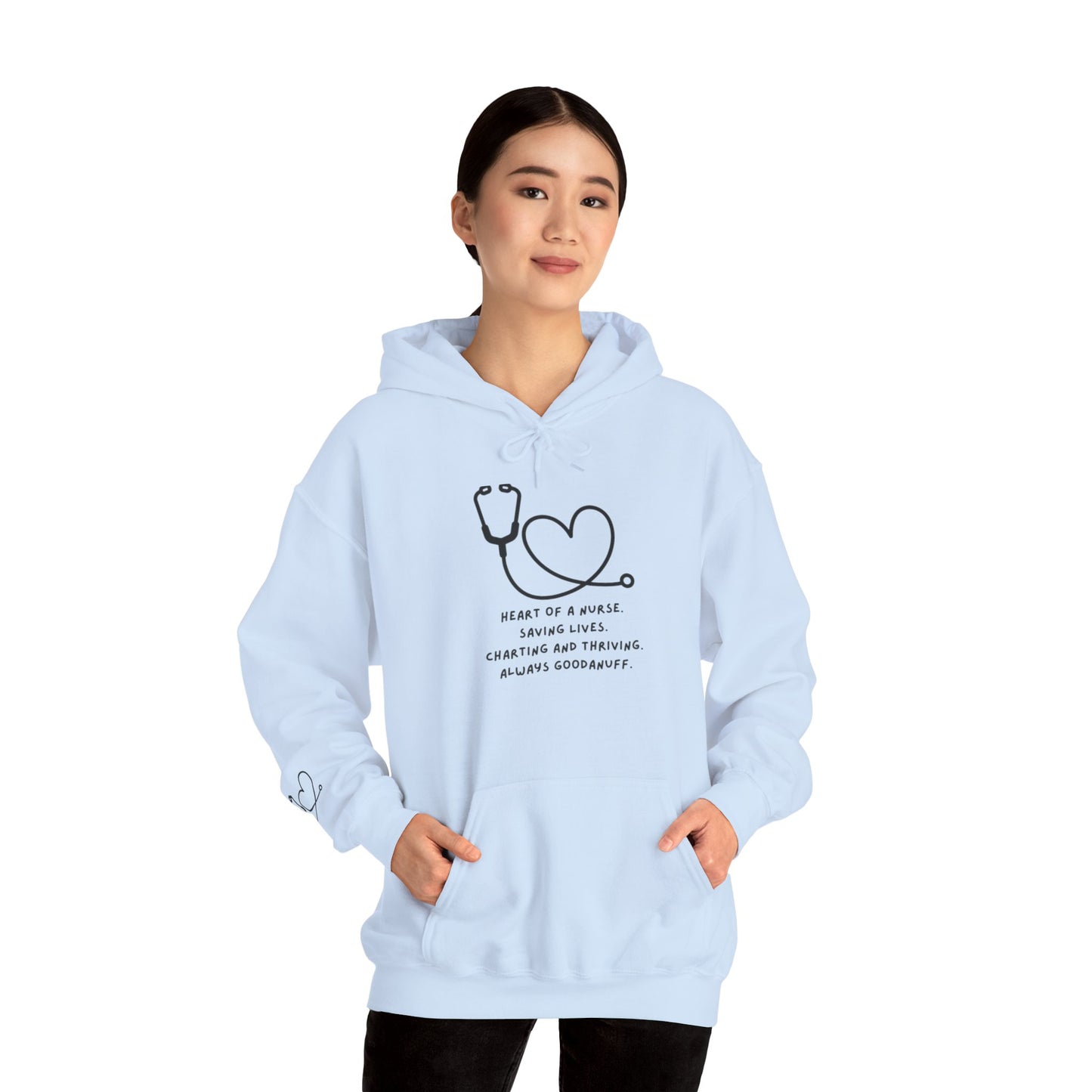Heart of a Nurse. Saving Lives. Charting and Thriving. Always GoodaNuff Unisex Hoodie