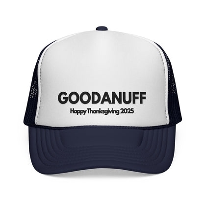 Happy Thanksgiving...GoodaNuff Trucker Hat