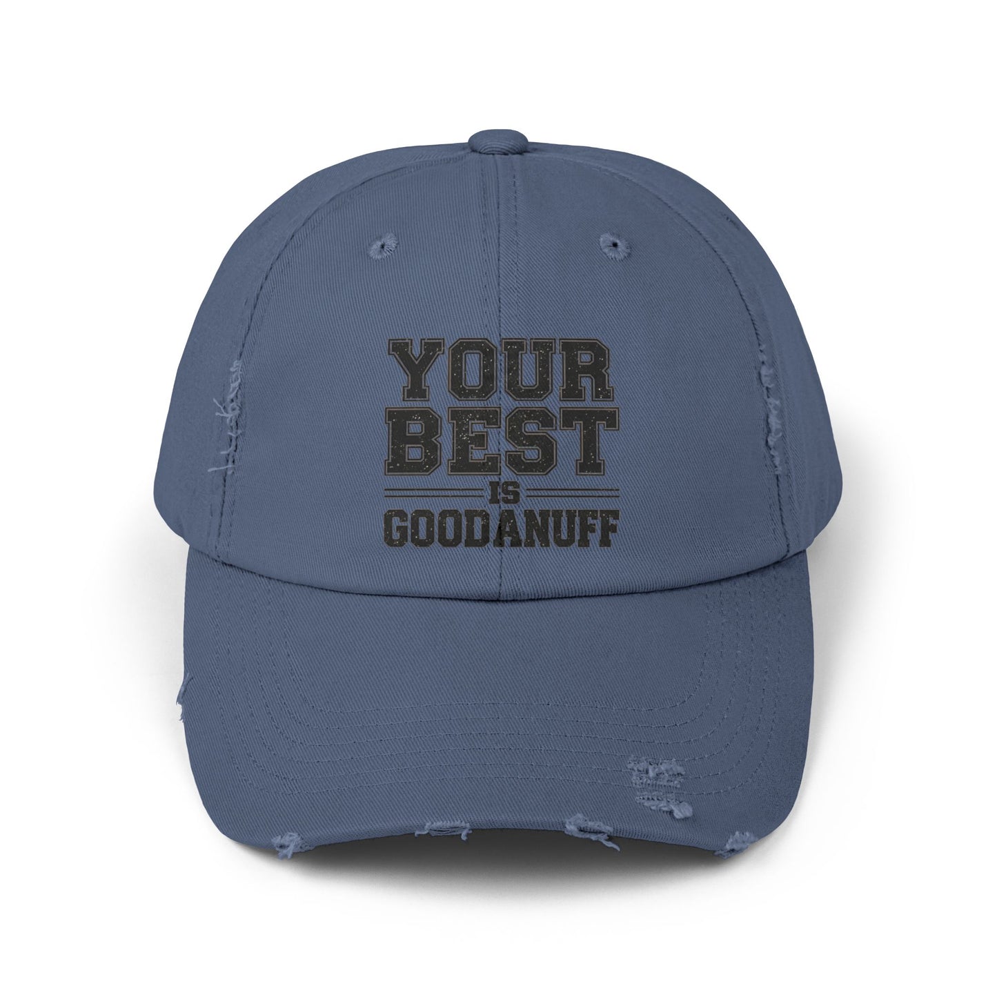 Your Best is GoodaNuff Distressed Baseball Cap