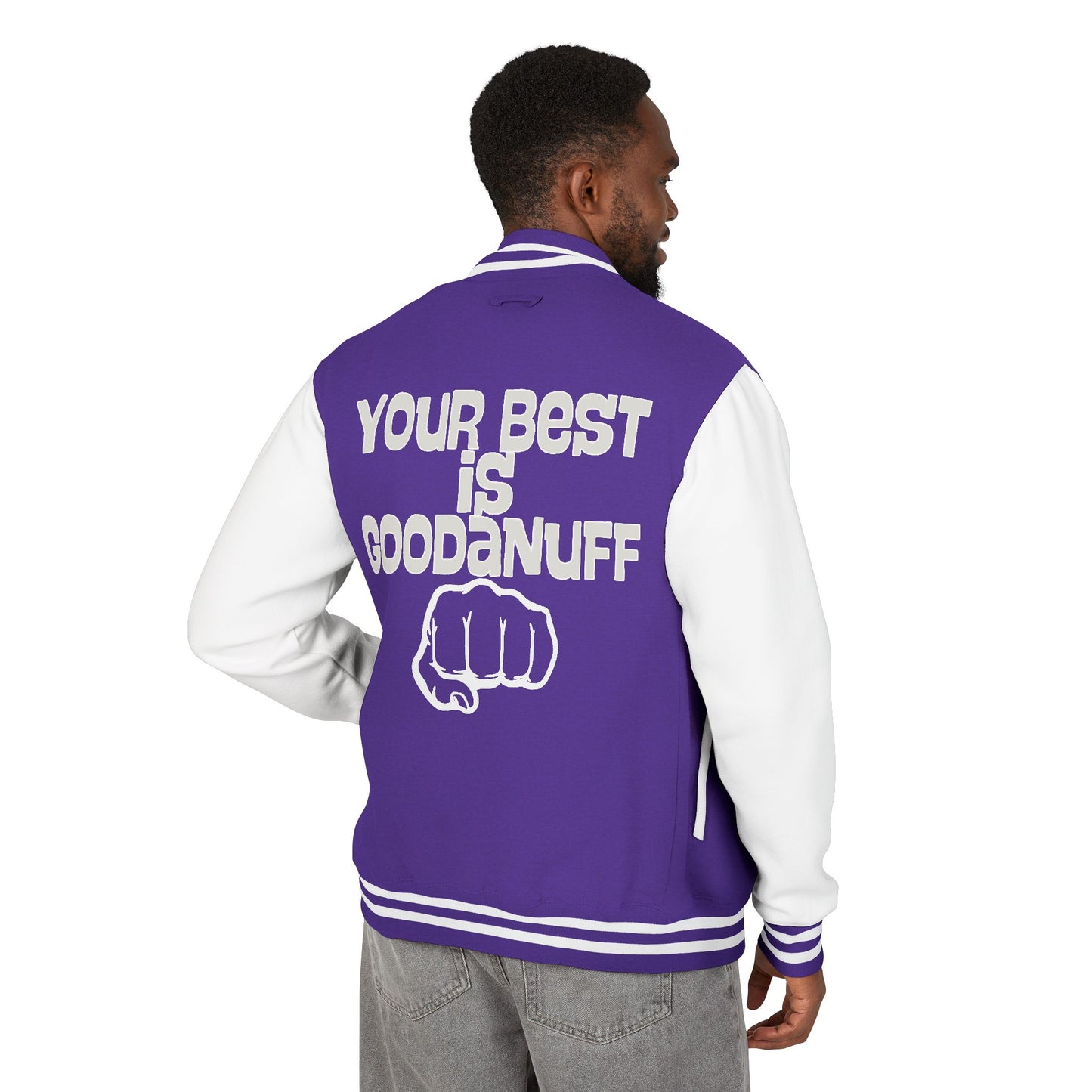 Your Best is GoodaNuff Unisex Letterman Jacket