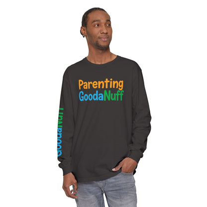 Parenting GoodaNuff Unisex Long Sleeve Tee