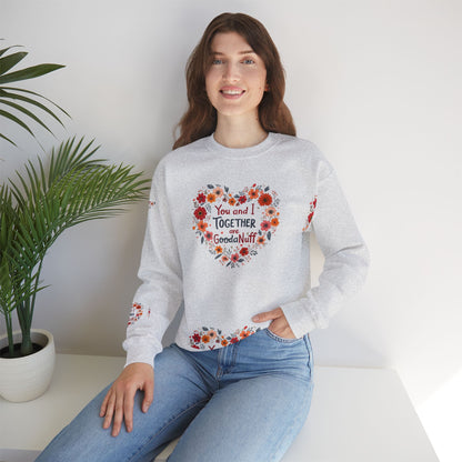 You and I Together are GoodaNuff Unisex Crewneck