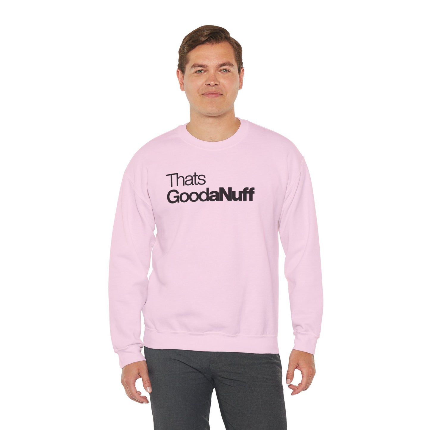 That's GoodaNuff Classic Unisex Crewneck