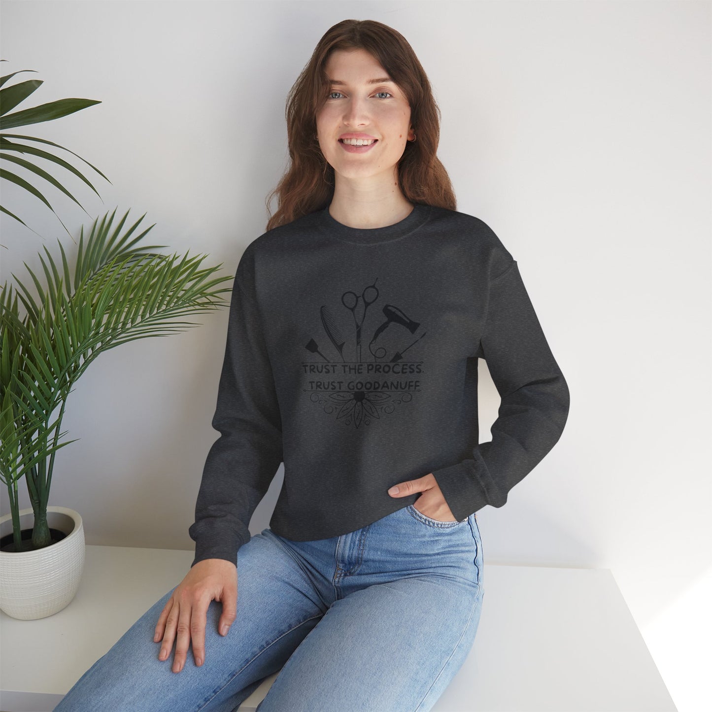 Trust the Process. Trust GoodaNuff Unisex Crewneck