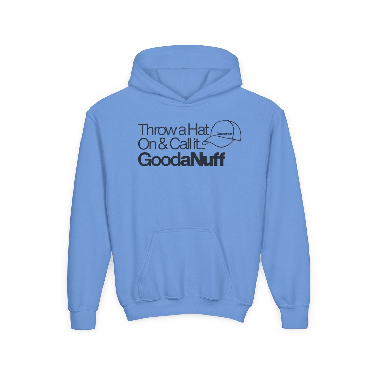Throw a Hat on & call it GoodaNuff Unisex Youth Hoodie