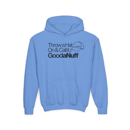 Throw a Hat on & call it GoodaNuff Unisex Youth Hoodie