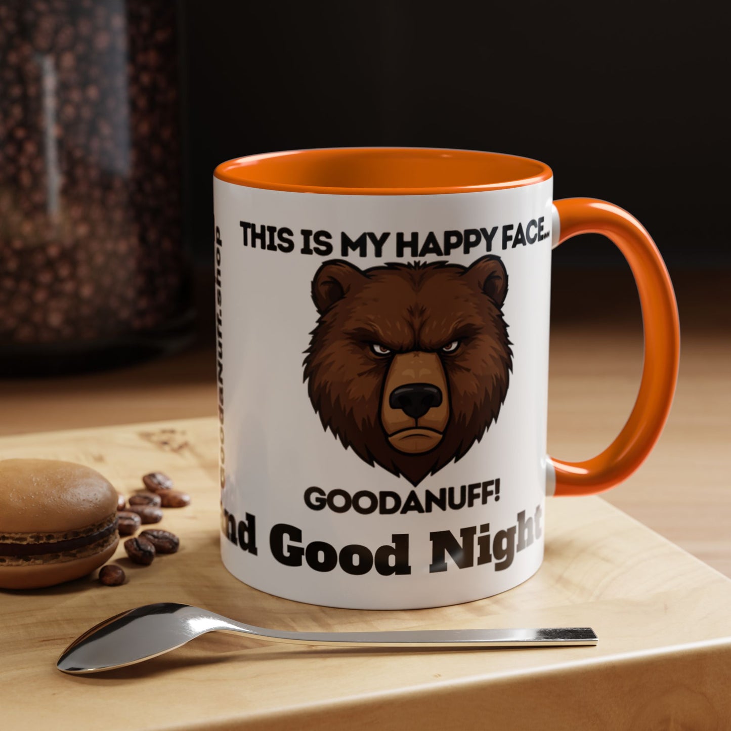This is my Happy Face...GoodaNuff. Good Morning and Good Night Coffee Mug
