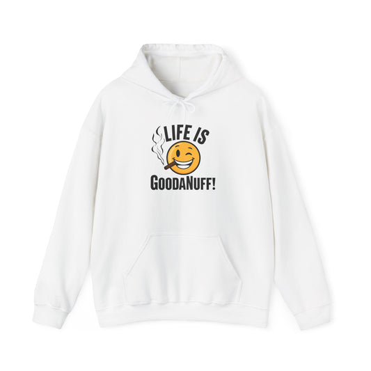 Life is GoodaNuff Unisex Hoodie