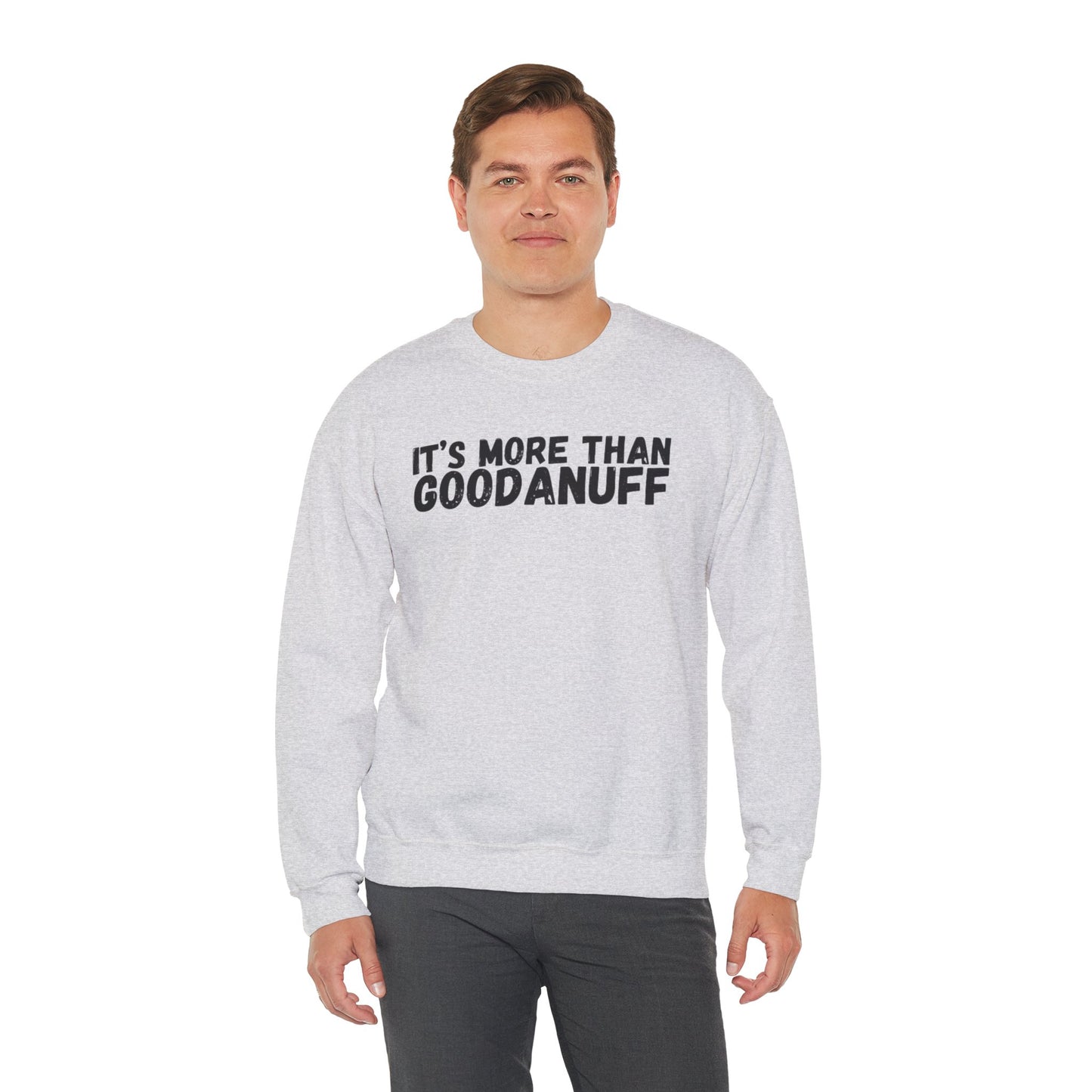 It's more than GoodaNuff Unisex Crewneck