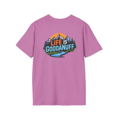 Life is GoodaNuff Unisex Softstyle T-Shirt