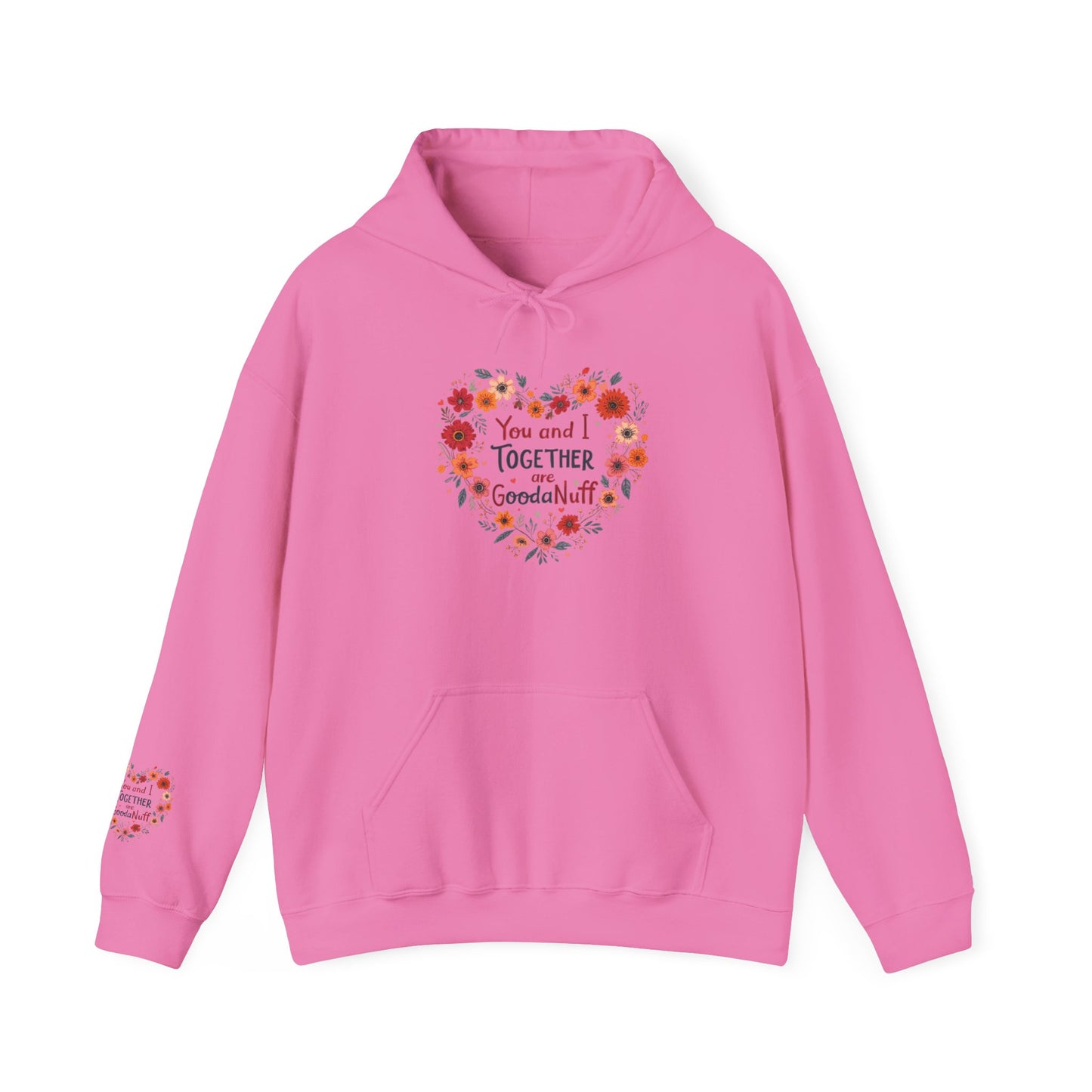 You and I Together are GoodaNuff Unisex Hoodie