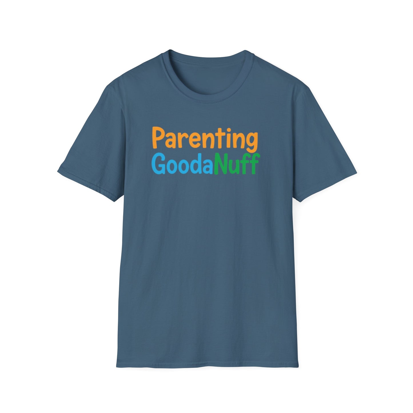 Parenting GoodaNuff Unisex Softstyle T-Shirt