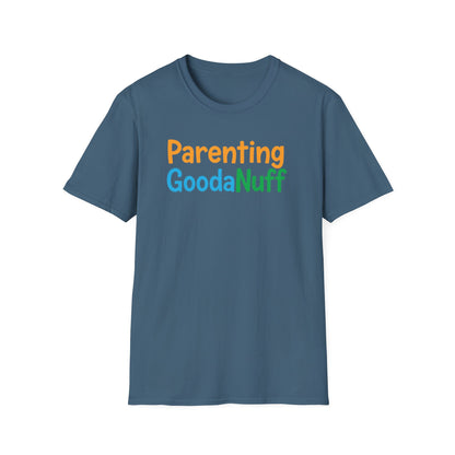 Parenting GoodaNuff Unisex Softstyle T-Shirt
