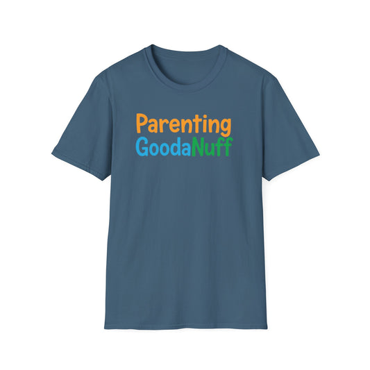 Parenting GoodaNuff Unisex Softstyle T-Shirt
