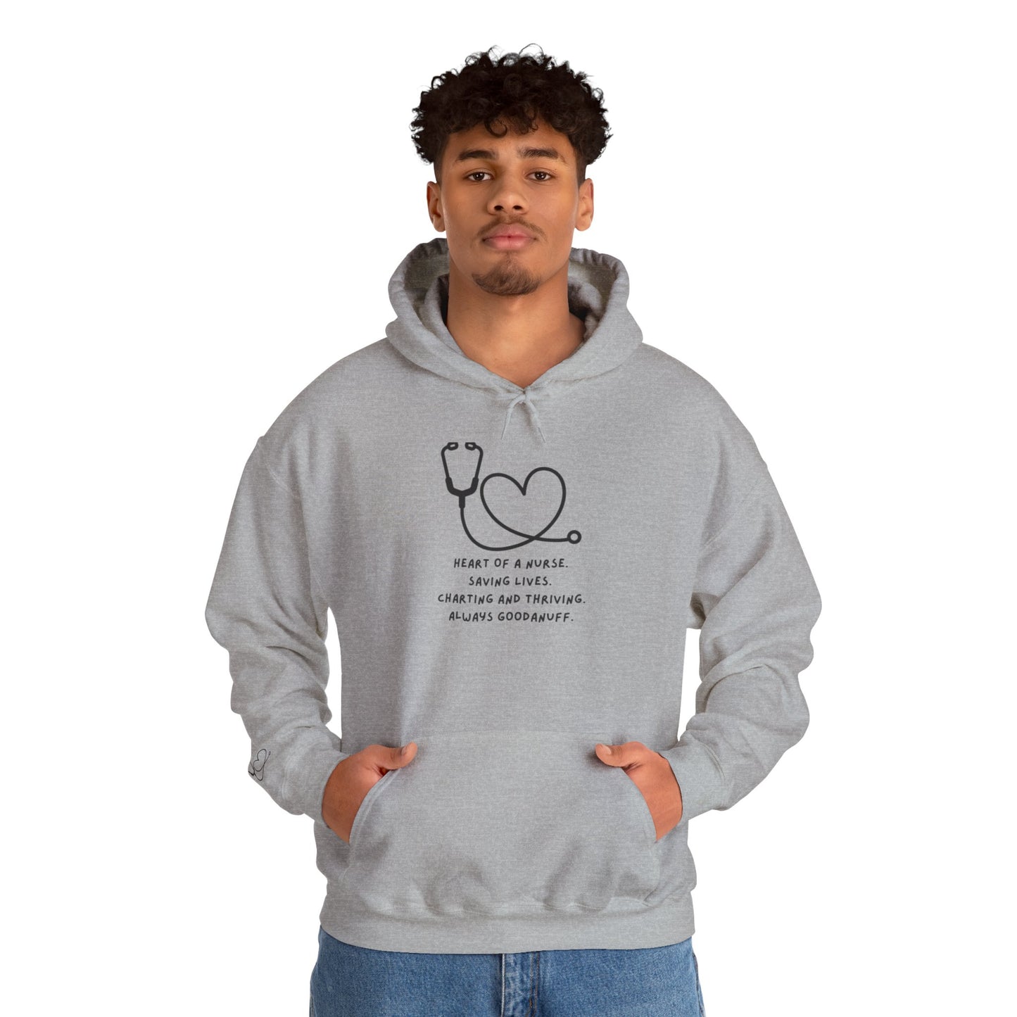 Heart of a Nurse. Saving Lives. Charting and Thriving. Always GoodaNuff Unisex Hoodie