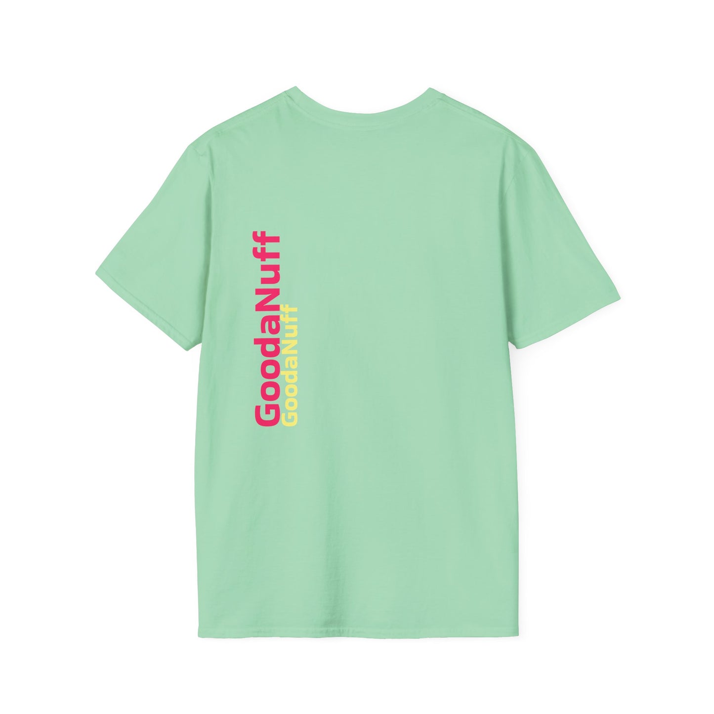 GoodaNuff Unisex Softstyle T-Shirt