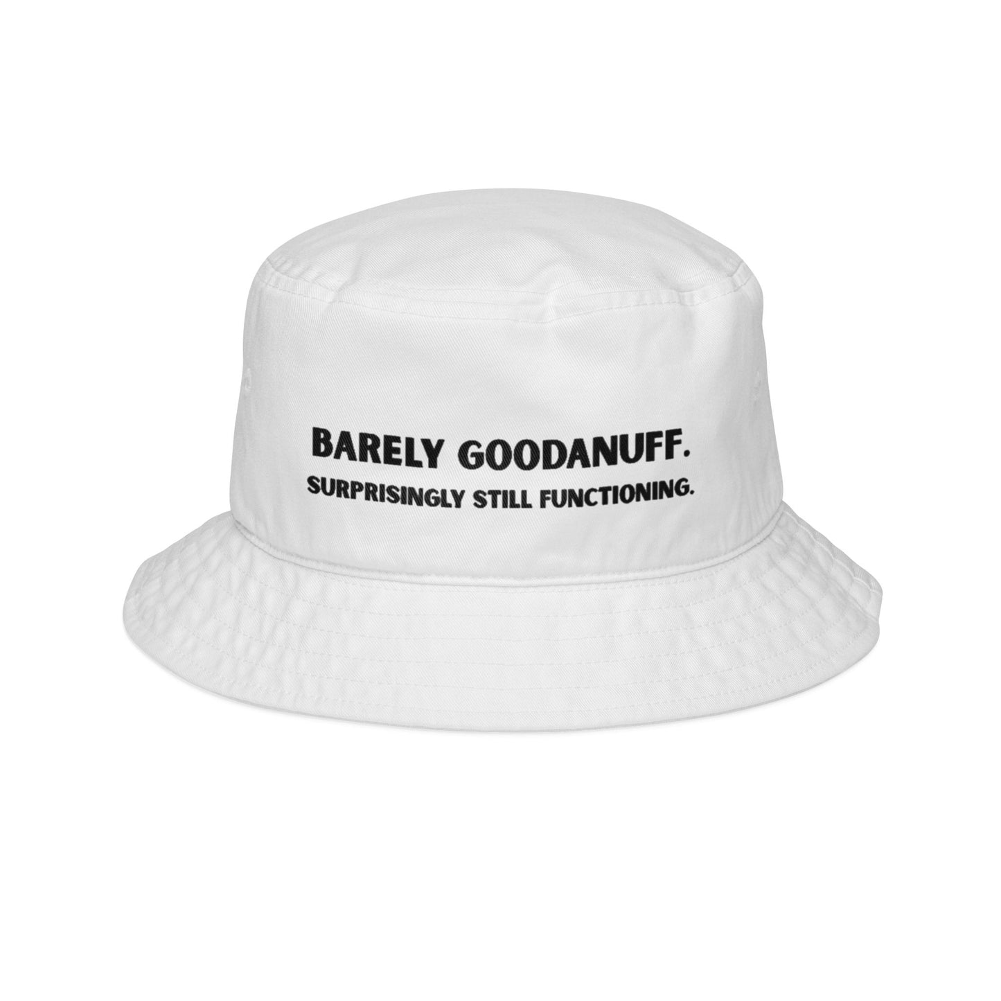 Barely GoodaNuff. Surprisingly Still Functioning Bucket Hat