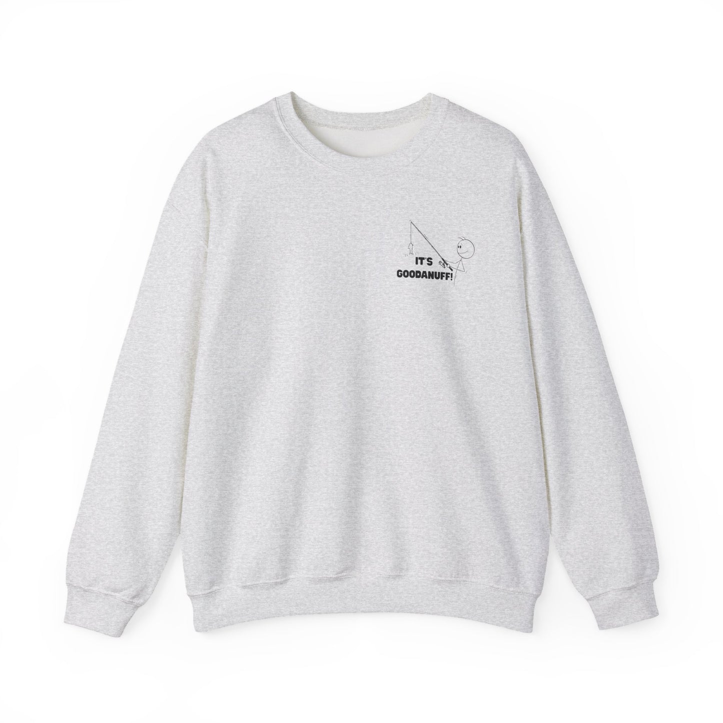 It's GoodaNuff Unisex Crewneck