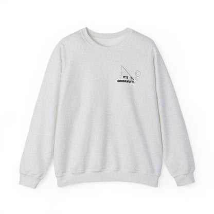 It's GoodaNuff Unisex Crewneck