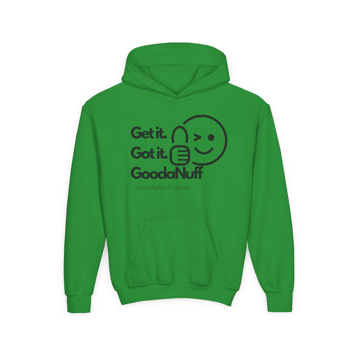 Get it. Got it. GoodaNuff Unisex Youth Hoodie