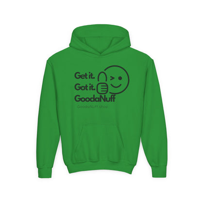 Get it. Got it. GoodaNuff Unisex Youth Hoodie