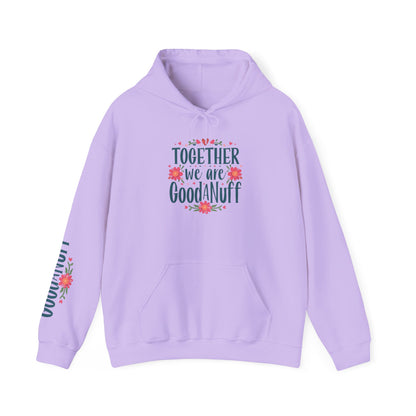 Together we are GoodaNuff Unisex Hoodie