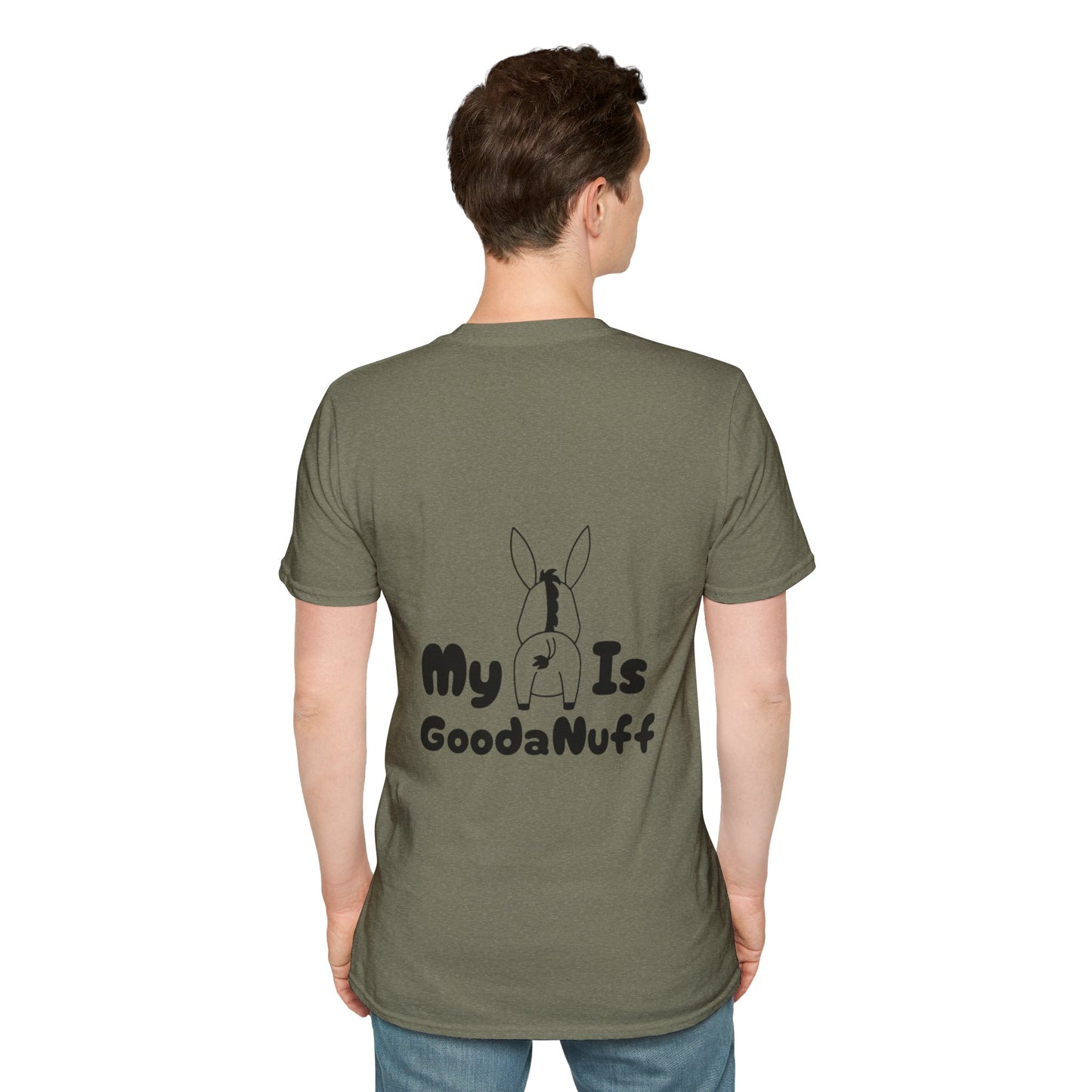 My A** is GoodaNuff Softstyle T-Shirt