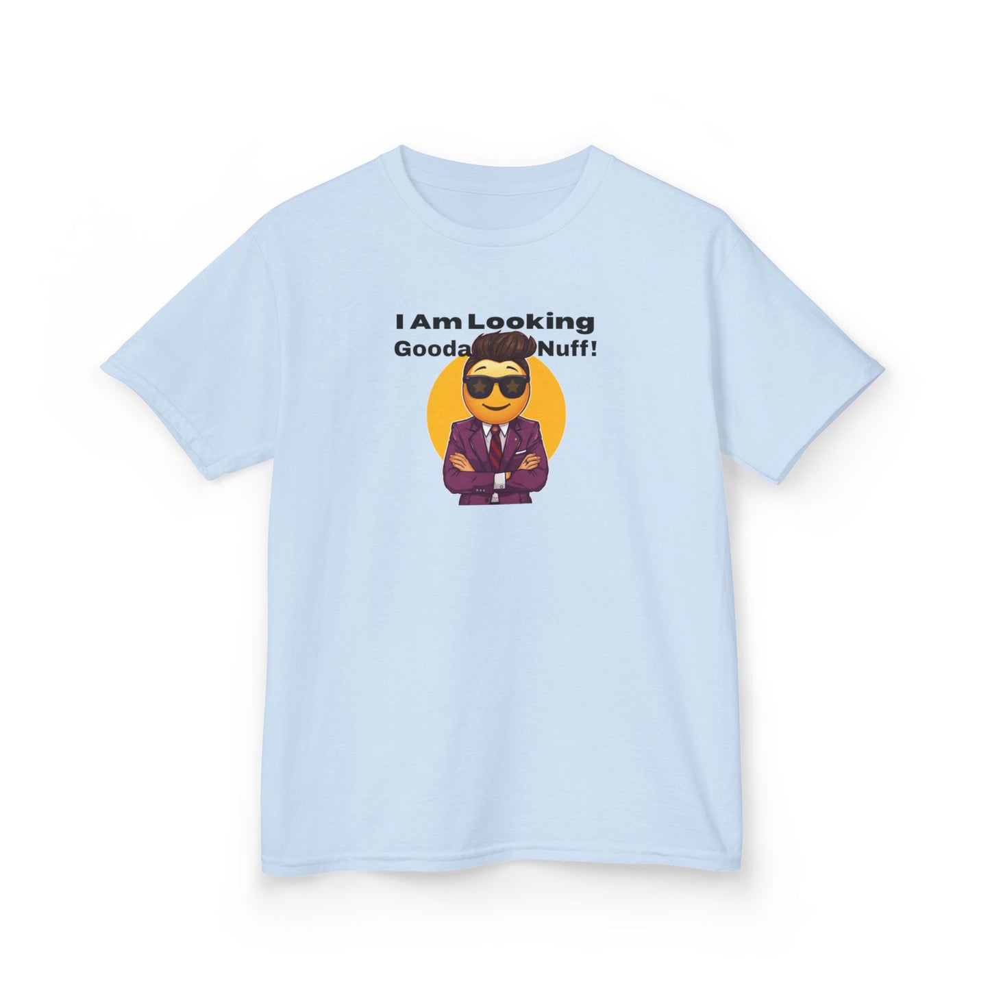 I AM Looking GoodaNuff Unisex Youth T-Shirt