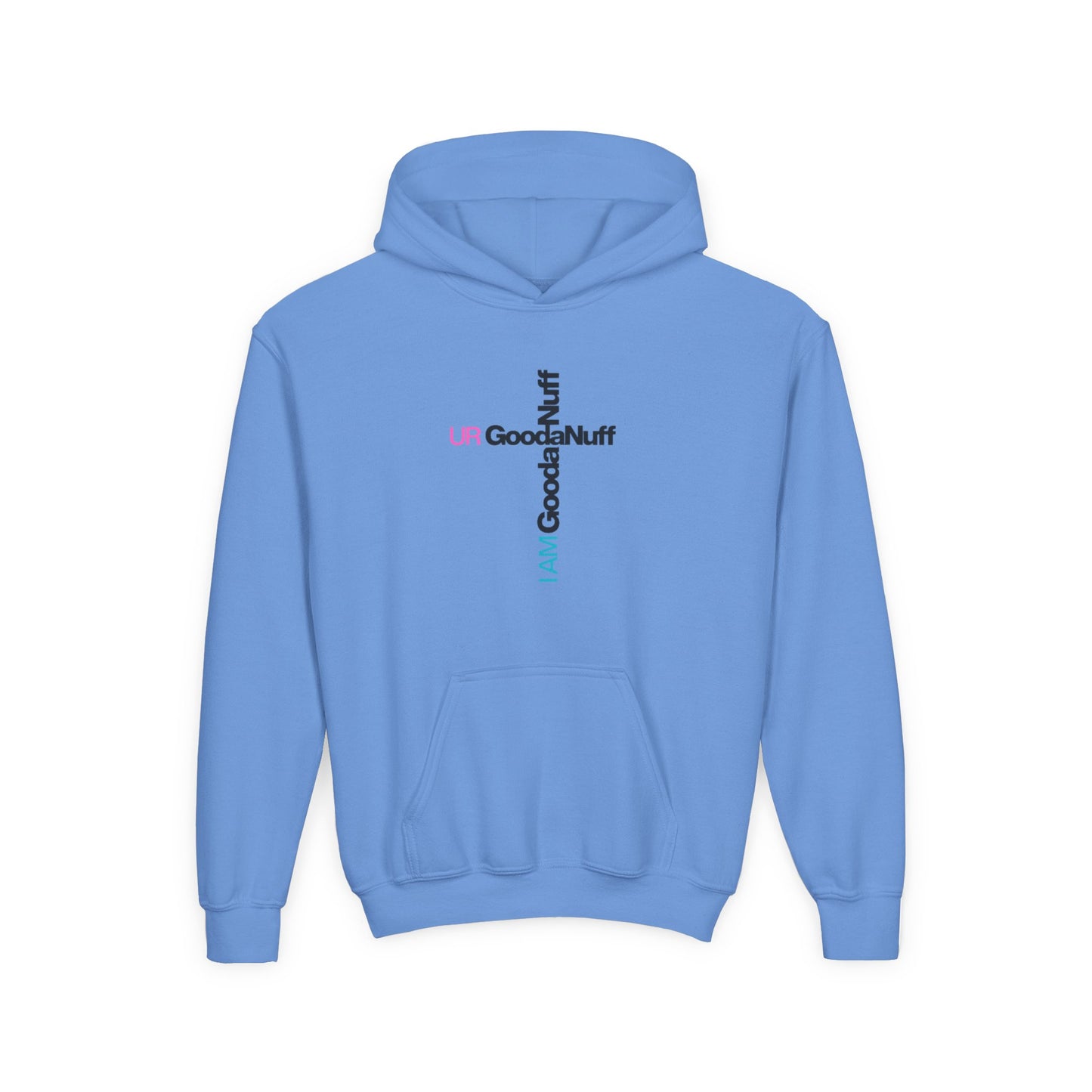 I AM GoodaNuff. UR GoodaNuff Unisex Youth Hoodie