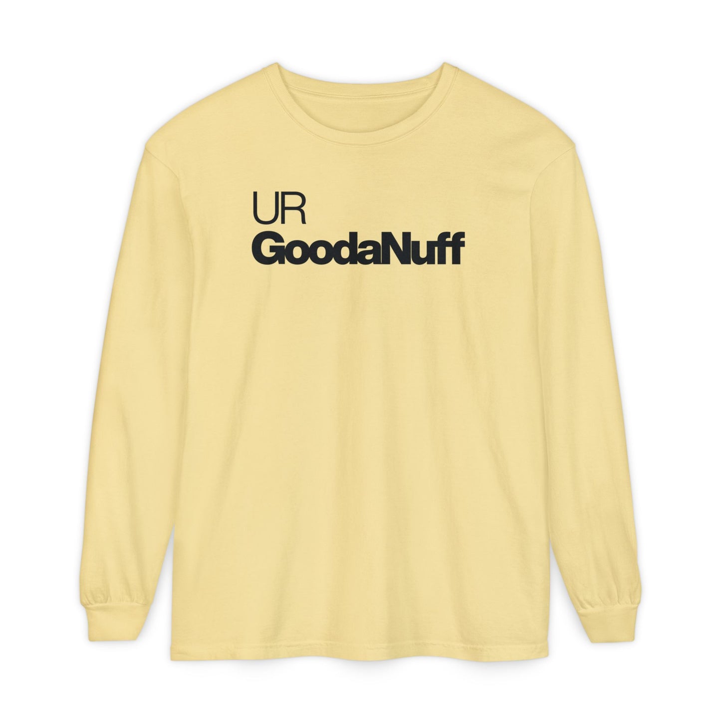 UR GoodaNuff Classic Unisex Long Sleeve Tee
