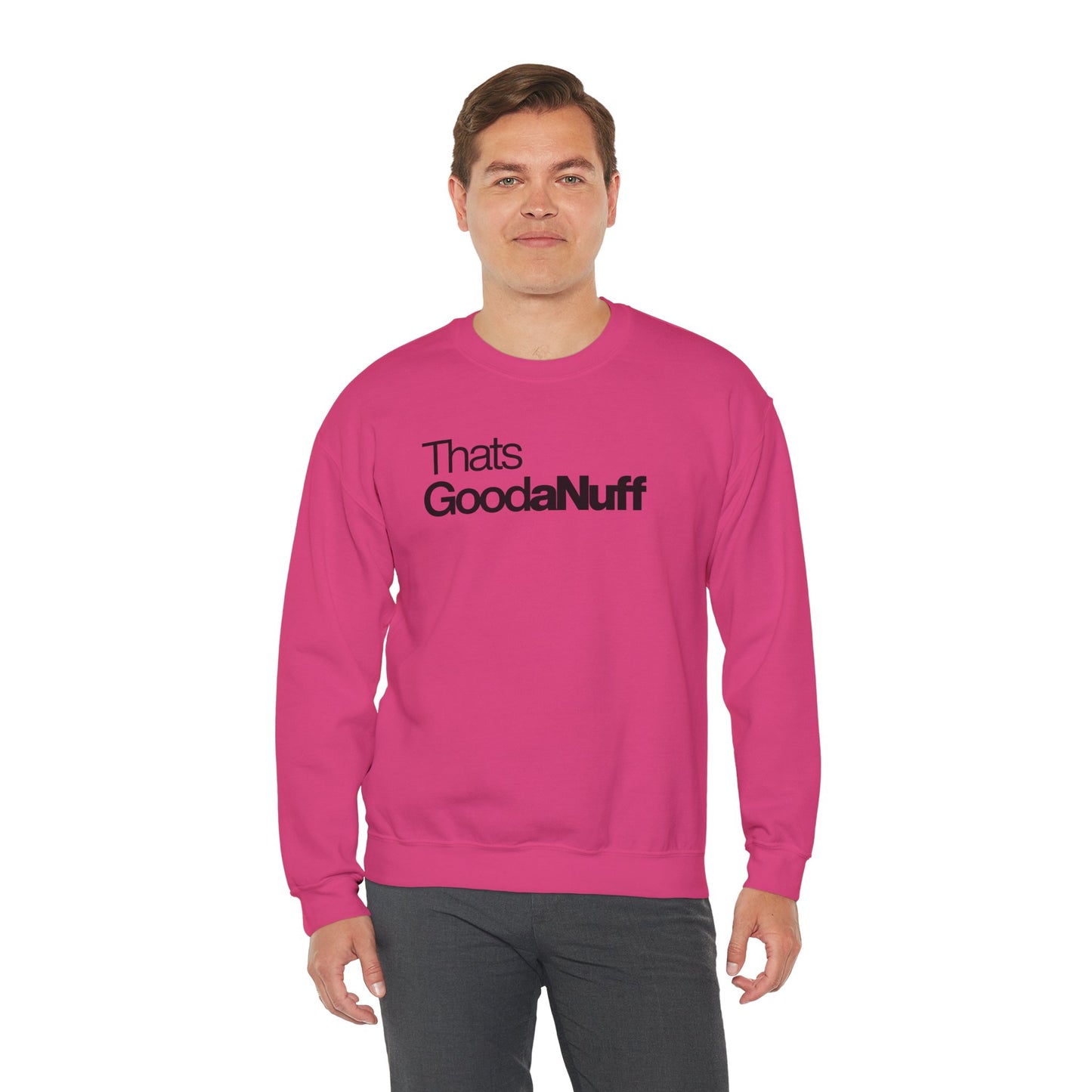 That's GoodaNuff Classic Unisex Crewneck
