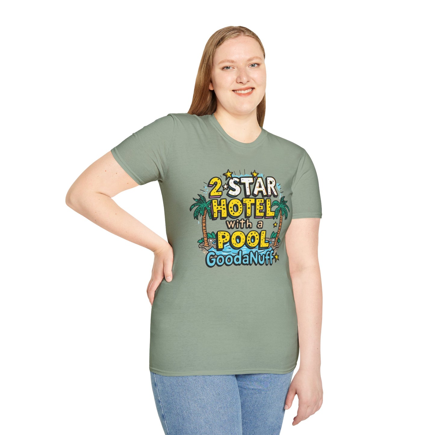 2 Star Hotel with a Pool. GoodaNuff Unisex Softstyle T-Shirt