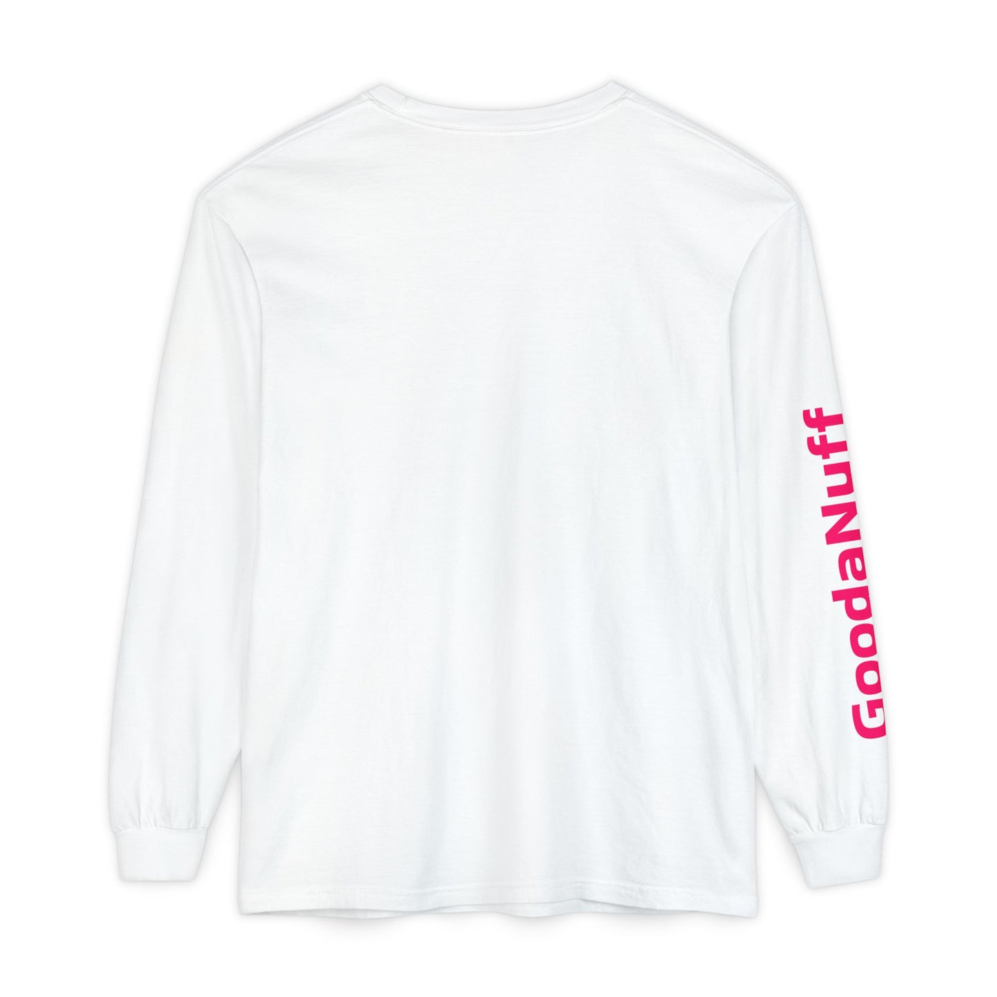 GoodaNuff Unisex Long Sleeve Tee
