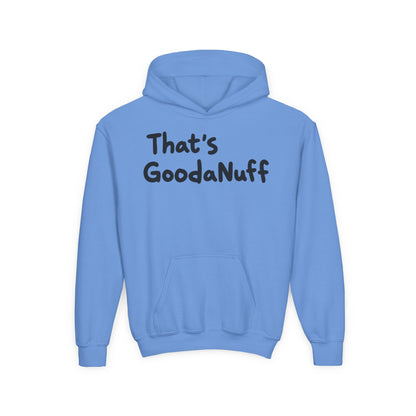 That's GoodaNuff Unisex Youth Hoodie