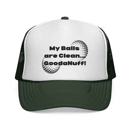 My Balls are Clean...GoodaNuff Trucker Hat