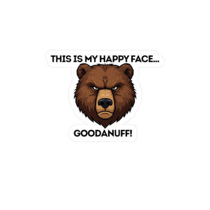 This is my Happy Face...GoodaNuff Sticker