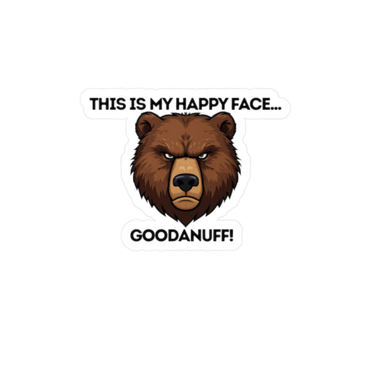 This is my Happy Face...GoodaNuff Sticker
